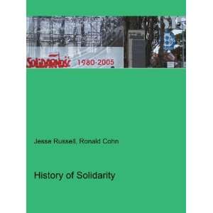  History of Solidarity Ronald Cohn Jesse Russell Books