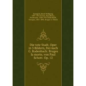  la morte, von Paul Schott. Op. 12 Erich Wolfgang, 1897 1957,Schott 