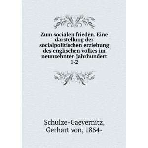   jahrhundert. 1 2 Gerhart von, 1864  Schulze Gaevernitz Books