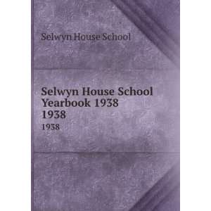    Selwyn House School Yearbook 1938. 1938 Selwyn House School Books