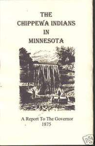 Chippewa Indians of Minnesota  Report to Governor 1875  