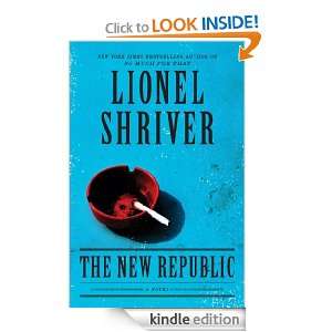 The New Republic Lionel Shriver  Kindle Store