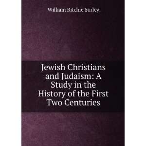   the History of the First Two Centuries William Ritchie Sorley Books