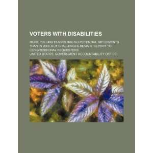  Voters with disabilities more polling places had no 