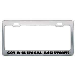 Got A Clerical Assistant? Career Profession Metal License Plate Frame 