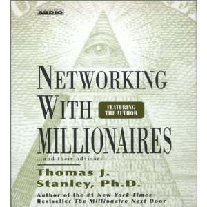    Networking with Millionnaires [Audio CD] Thomas J. Stanley Books