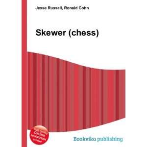  Skewer (chess) Ronald Cohn Jesse Russell Books