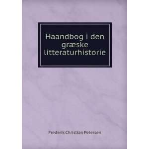  Haandbog i den grÃ¦ske litteraturhistorie Frederik 