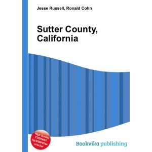    Sutter County, California Ronald Cohn Jesse Russell Books