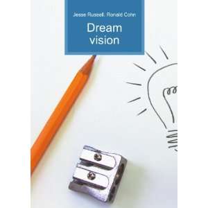  Dream vision Ronald Cohn Jesse Russell Books