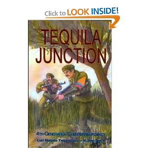  Tequila Junction 4th Generation Counterinsurgency 