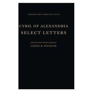  Cyril of Alexandria. Select Letters (9780198268109) Books