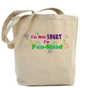 Fun Sized Funny Tote Bag by  Beauty