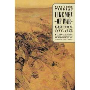  Like Men of War [Hardcover] Noah Andre Trudeau Books