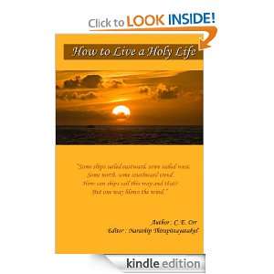 How to Live a Holy Life (Illustrated) C.E (Charles Ebert) Orr  
