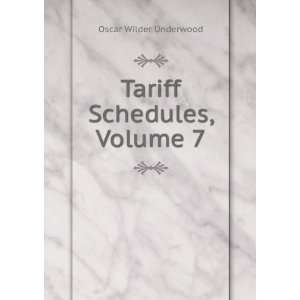 Tariff Schedules, Volume 7 Oscar Wilder Underwood Books