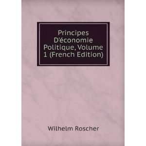  Principes DÃ©conomie Politique, Volume 1 (French 