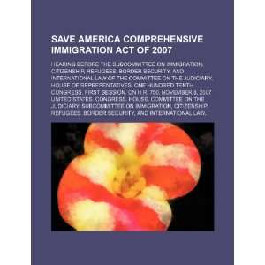  Save America Comprehensive Immigration Act of 2007 