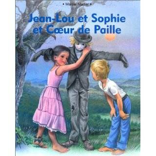 Jean Lou et Sophie et Coeur de Paille by Marcel Marlier ( Paperback 