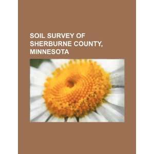  Soil survey of Sherburne County, Minnesota (9781234230791 