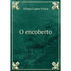  O encoberto Afonso Lopes Vieira Books