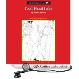  Cool Hand Luke (Audible Audio Edition) Donn Pearce, Mark 