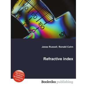  Refractive index Ronald Cohn Jesse Russell Books