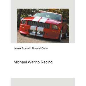  Michael Waltrip Racing Ronald Cohn Jesse Russell Books