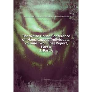   Part A White House Conference on Handicapped Individuals Books
