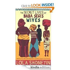 The Secret Lives of Baba Segis Wives Lola Shoneyin  
