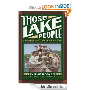 Those Lake People Stories of Cowichan Lake Lynne Bowen  