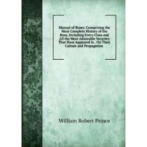   in . On Their Culture and Propagation . William Robert Prince Books