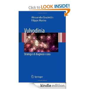 Vulvodinia Strategie di diagnosi e cura (Italian Edition) Alessandra 