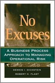 No Excuses A Business Process Approach to Managing Operational Risk 