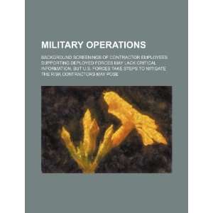  Military operations background screenings of contractor 
