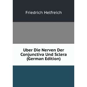  Uber Die Nerven Der Conjunctiva Und Sclera (German Edition 