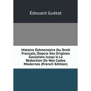   daction De Nos Codes Modernes (French Edition) Ã?douard GuÃ©tat