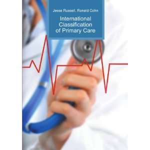  International Classification of Primary Care Ronald Cohn 