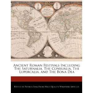  Ancient Roman Festivals Including The Saturnalia, The 