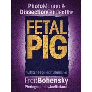 Photo Manual and Dissection Guide of the Fetal Pig  