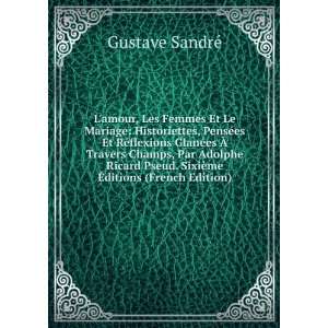   GlanÃ©es Ã? Travers Champs (French Edition) Gustave Sandre Books