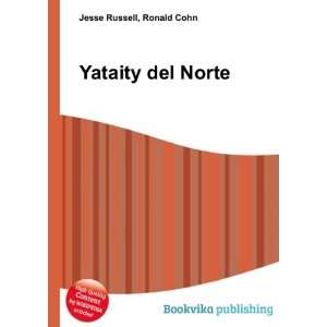  Yataity del Norte Ronald Cohn Jesse Russell Books