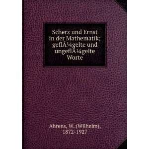   . von W. Ahrens Wilhelm Ernst Martin Georg, 1872 1927 Ahrens Books