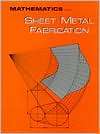 Mathematics For Sheet Metal Fabrication, (0827302959), Cengage 