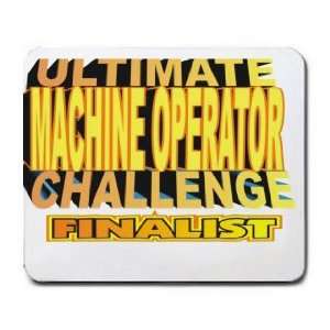  ULTIMATE MACHINE OPERATOR CHALLENGE FINALIST Mousepad 