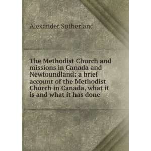  The Methodist Church and missions in Canada and 