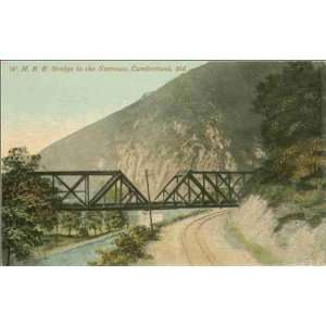 Reprint Cumberland, Maryland, ca. 1912  W. M. R. R. bridge in the 