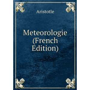  Meteorologie (French Edition) Aristotle Books