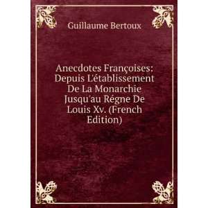   De Louis Xv. (French Edition) Guillaume Bertoux  Books
