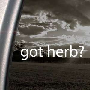  Got Herb? Decal Pot Weed Marijuana Window Sticker 